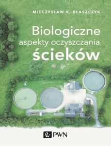 https://sitpchem.org.pl/wp-content/uploads/2020/04/biologiczne-aspekty-oczyszczania-sciekow-229x300.jpg
